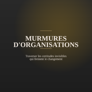 Murmures d'organisations